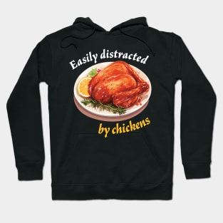 Easily Distracted by Chickens Hoodie